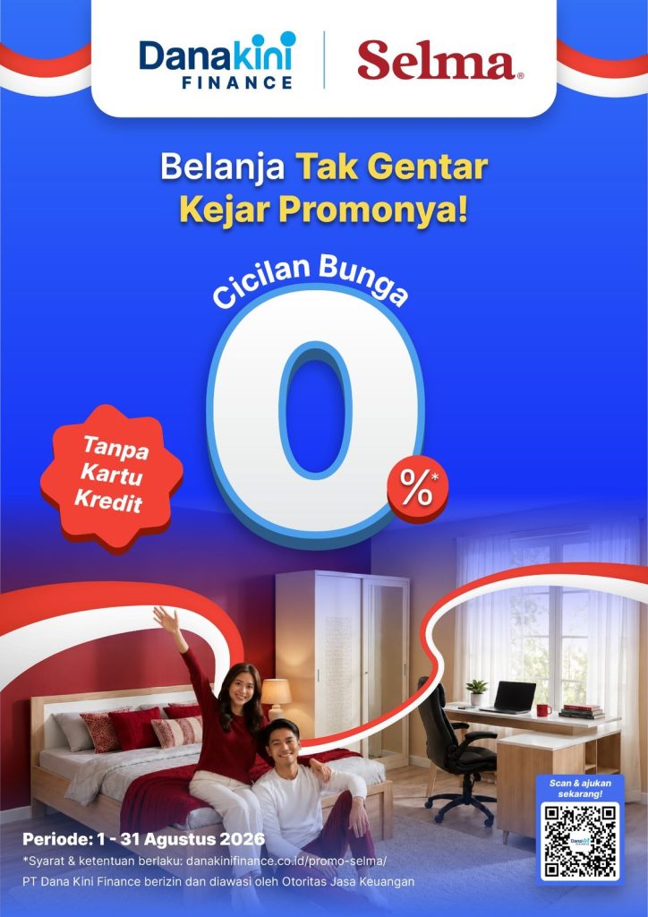 Promo Selma terbaru promo Agustus 2026 promo furniture promo Danakini Finance Agustus 2026 cicilan tanpa kartu kredit