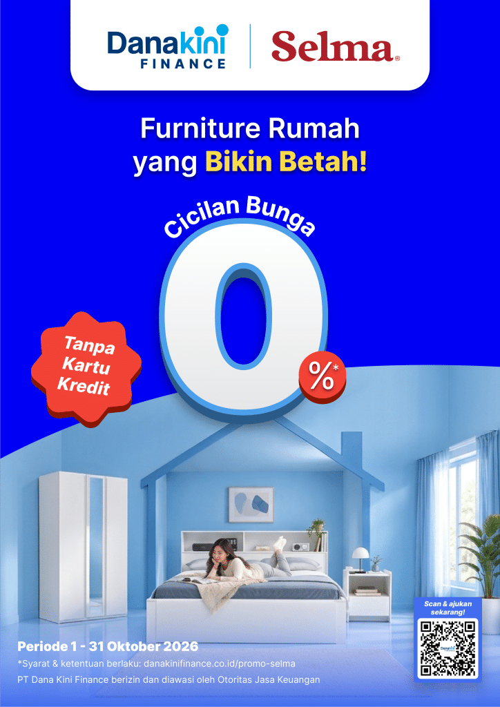 Promo Selma terbaru promo cicilan Selma promo Oktober 2026 promo furniture promo Danakini Finance Oktober 2026 cicilan tanpa kartu kredit